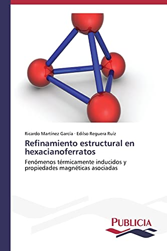 Refinamiento estructural en hexacianoferratos: Fenómenos térmicamente inducidos y propiedades magnéticas asociadas