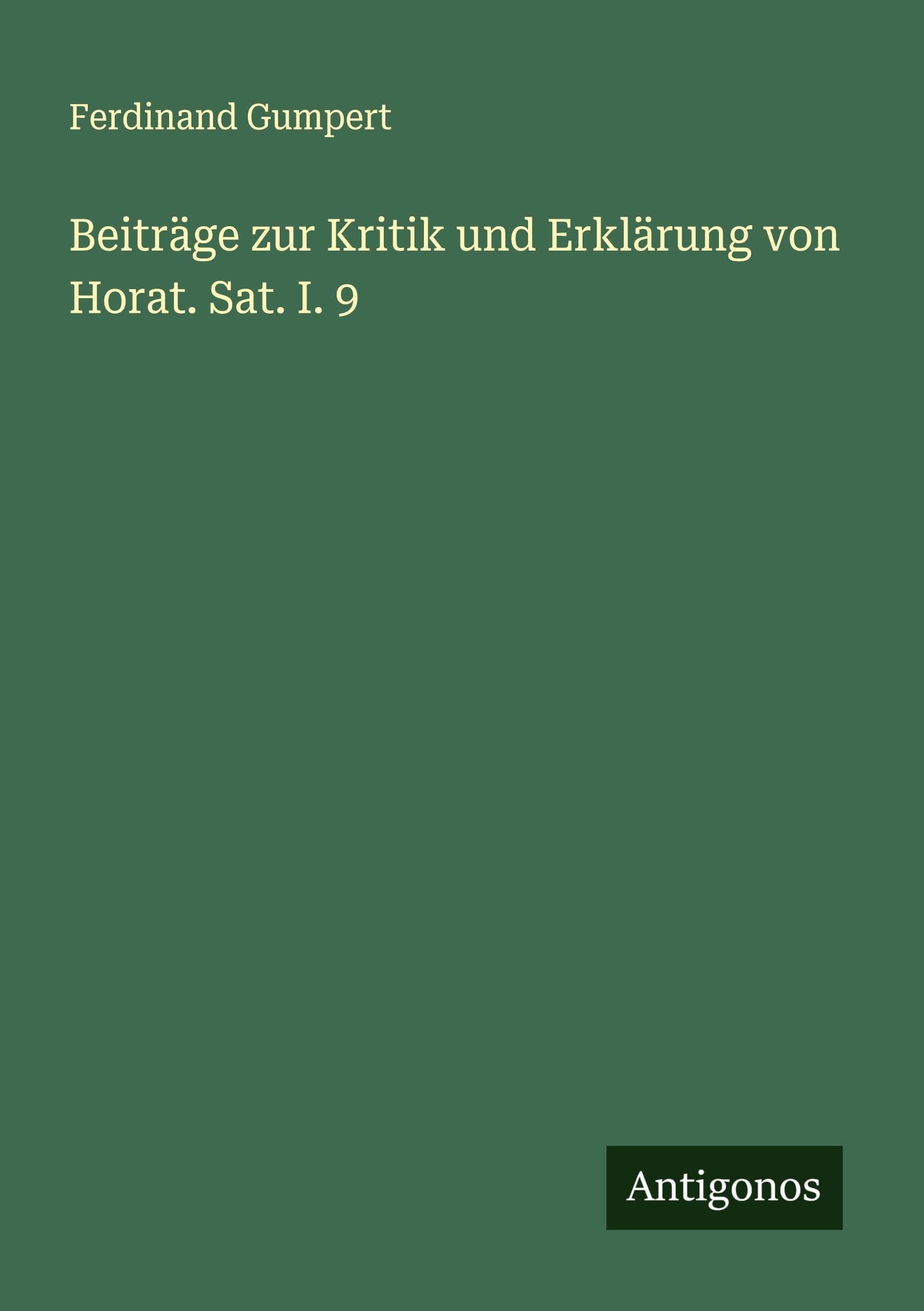 Beiträge zur Kritik und Erklärung von Horat. Sat. I. 9
