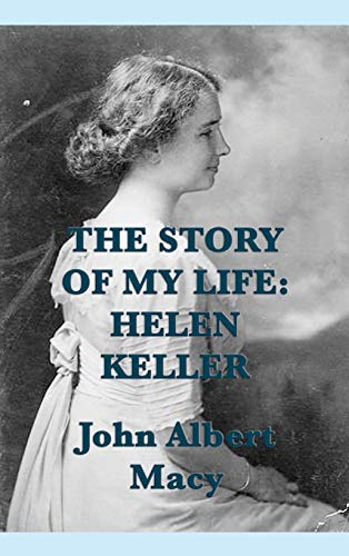 The Story of my Life: Helen Keller