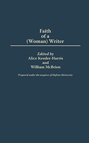 The Faith of a (Woman) Writer (Contributions in Women's Studies, Band 86)