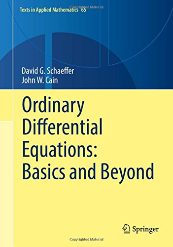 Ordinary Differential Equations: Basics and Beyond (Texts in Applied Mathematics)