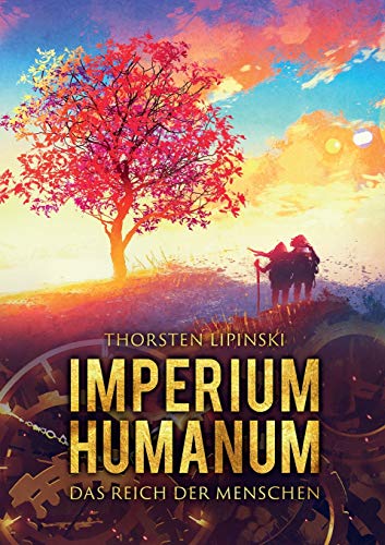 Imperium Humanum - Das Reich der Menschen - Thorsten Lipinski Kartoniert (TB)