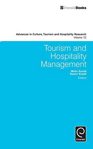 Tourism and Hospitality Management (Advances in Culture, Tourism and Hospitality Research, 12, Band 12)