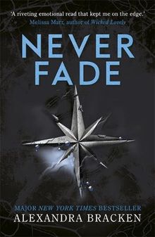 Never Fade: Book 2 (A Darkest Minds Novel, Band 2)