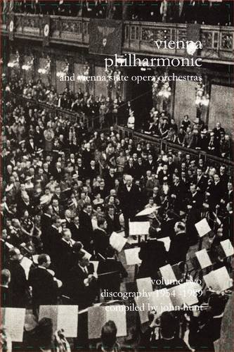 Wiener Philharmoniker 2 - Vienna Philharmonic and Vienna State Opera Orchestras. Discography Part 2 1954-1989. [2000]: Discography 1954 - 1989