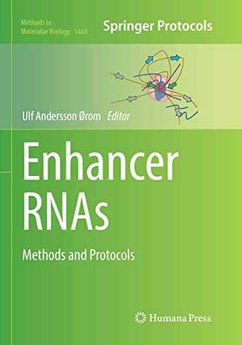 Enhancer RNAs: Methods and Protocols (Methods in Molecular Biology, Band 1468)