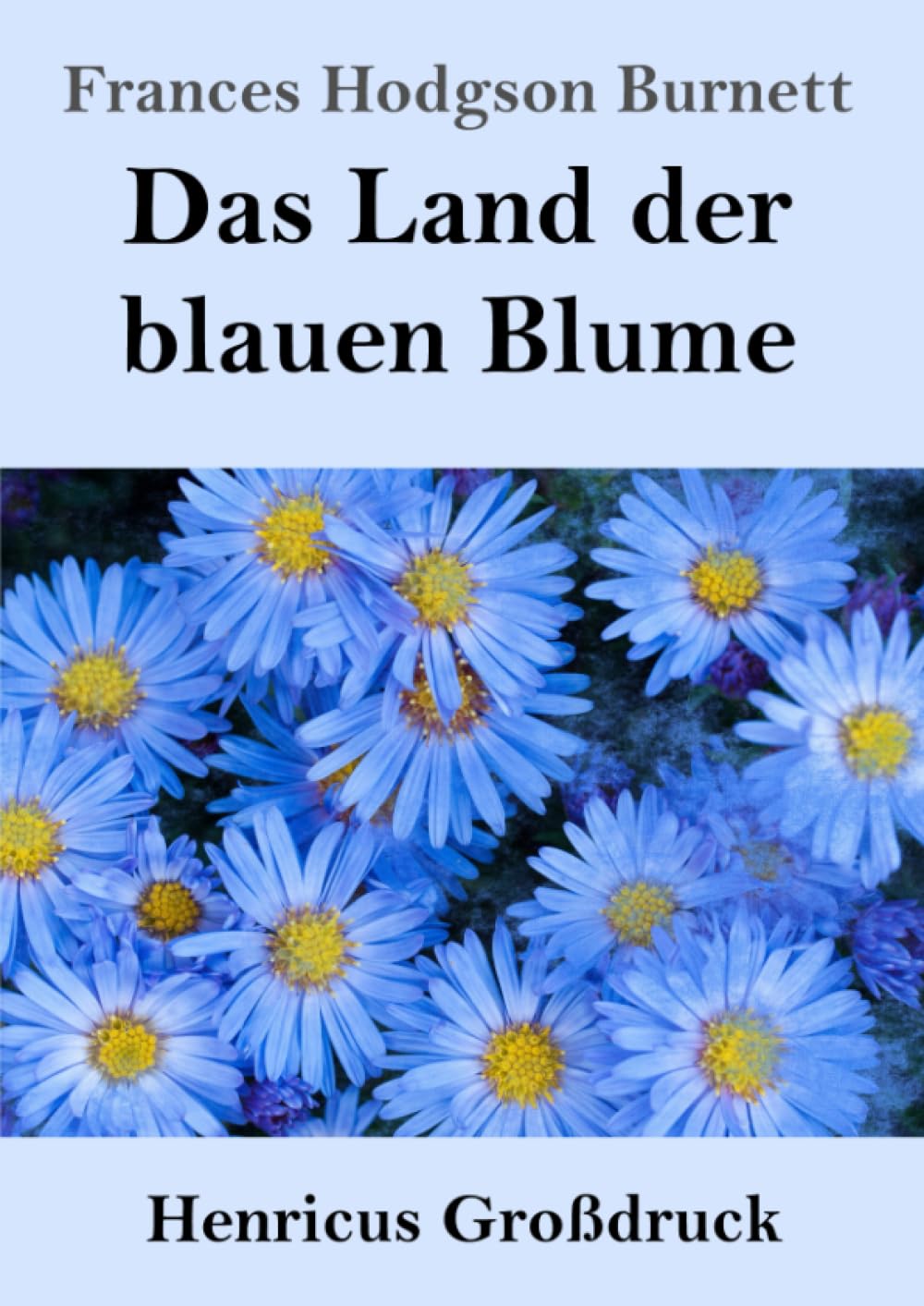 Das Land der blauen Blume (Großdruck)