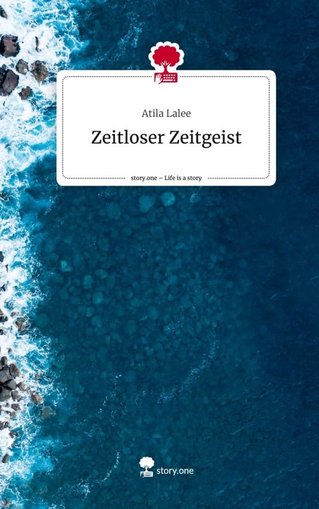 Zeitloser Zeitgeist. Life is a Story - story.one: DE