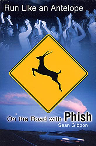 Run Like an Antelope P: On the Road with Phish