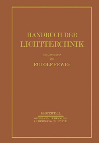 Handbuch der Lichttechnik: Erster Teil