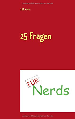 25 Fragen für Nerds: die jedes langweilige Gespräch in eine lebhafte Diskussion verwandeln können