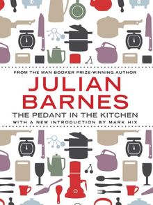 The Pedant In The Kitchen (English Edition)