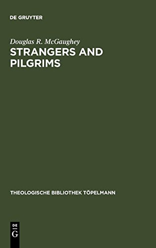 Strangers and Pilgrims: On the Role of Aporiai in Theology (Theologische Bibliothek Töpelmann, Band 81)