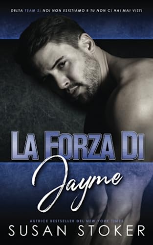 La forza di Jayme (Team Delta Due, Band 4)