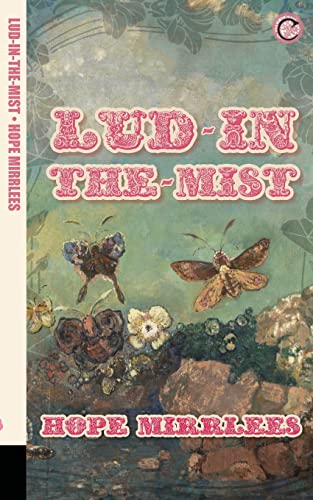 Hope Mirrlees Lud-in-the-Mist