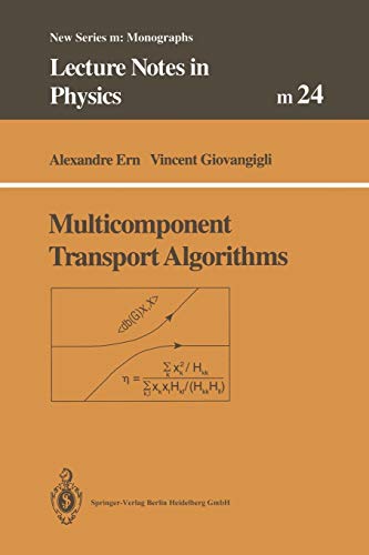 Multicomponent Transport Algorithms (Lecture Notes in Physics Monographs) (Lecture Notes in Physics Monographs, 24, Band 24)