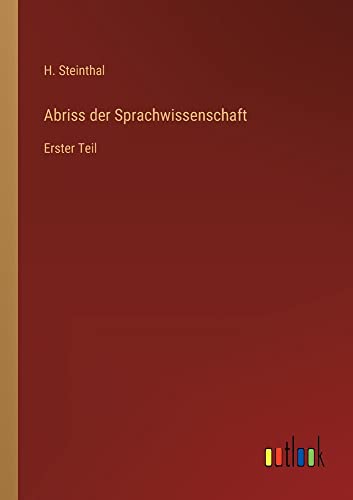 Abriss der Sprachwissenschaft: Erster Teil