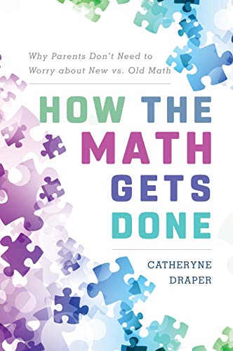 How the Math Gets Done: Why Parents Don't Need to Worry about New vs. Old Math