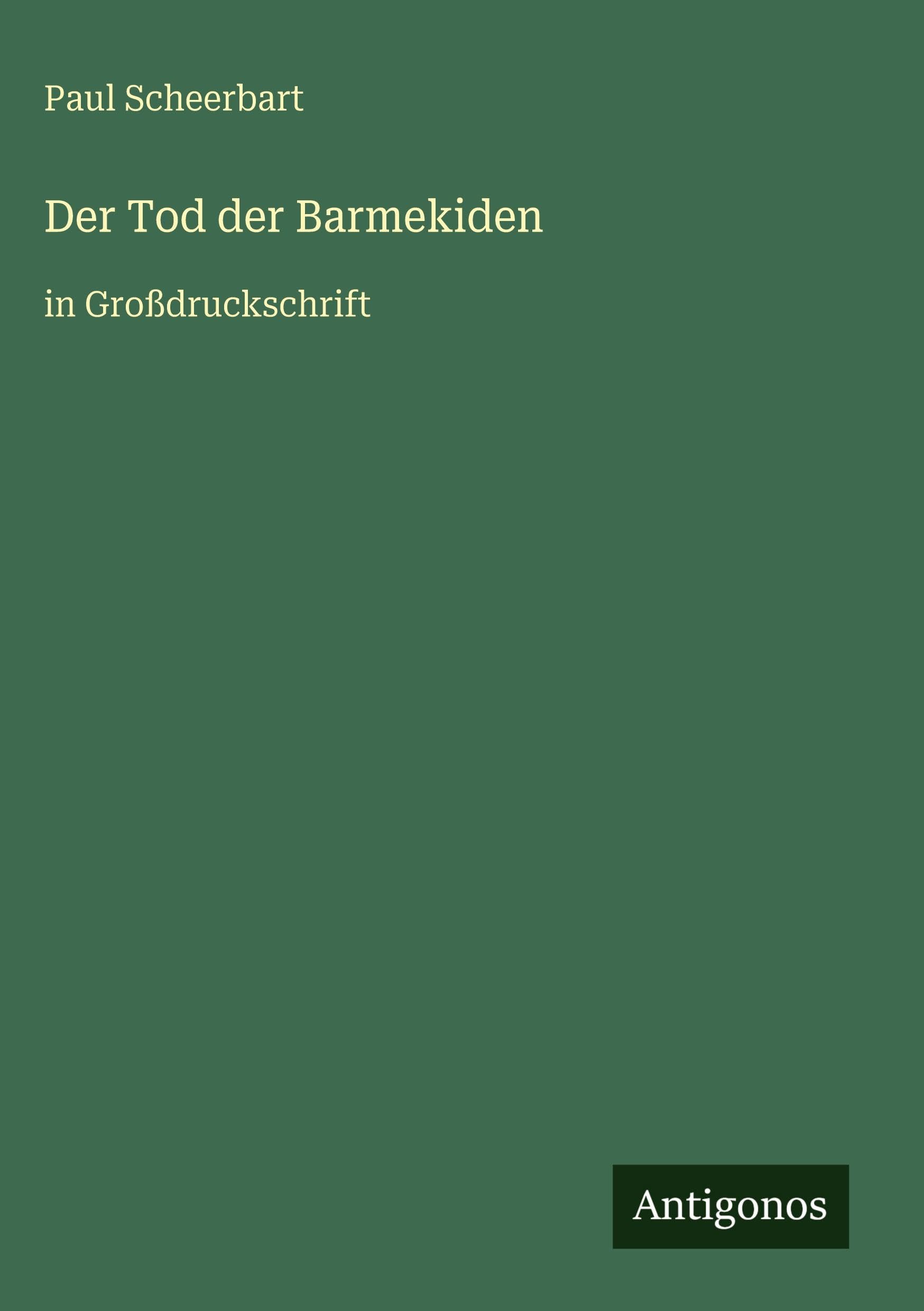 Der Tod der Barmekiden: in Großdruckschrift
