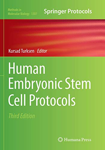 Human Embryonic Stem Cell Protocols (Methods in Molecular Biology, Band 1307)