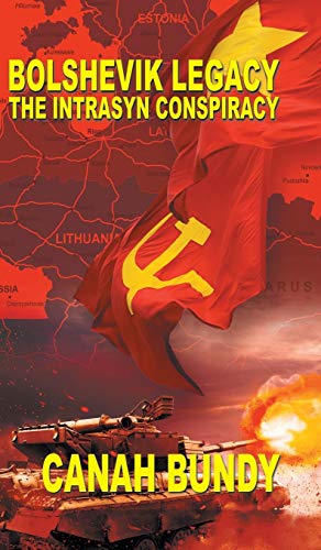 Bolshevik Legacy: The Intrasyn Conspiracy