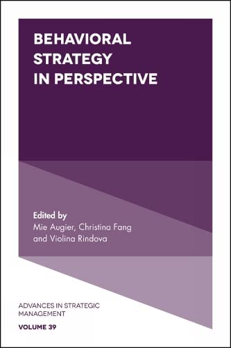 Behavioral Strategy in Perspective (Advances in Strategic Management, 39, Band 39)