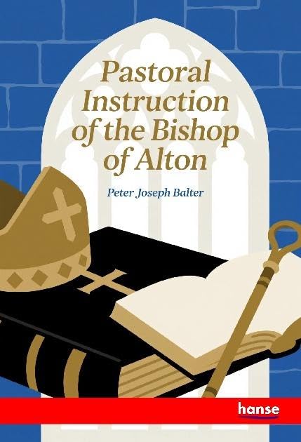 Pastoral Instruction of the Bishop of Alton: Part Second