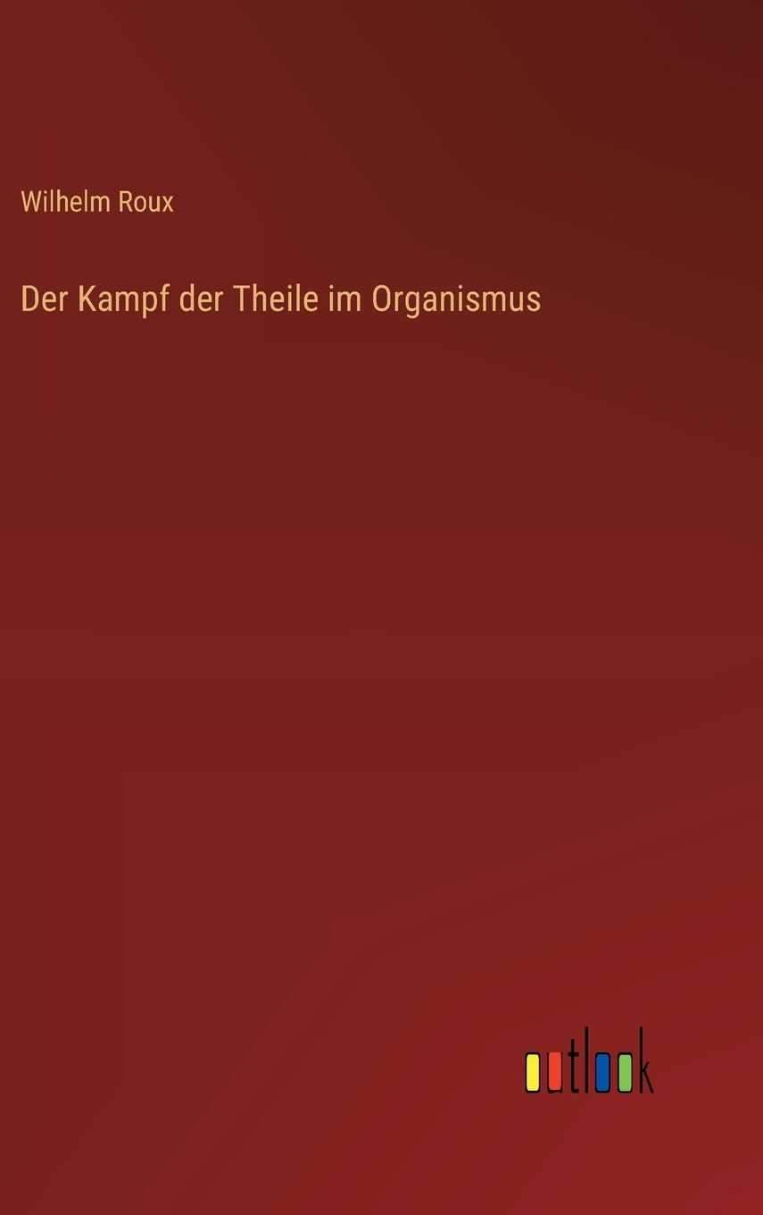 Der Kampf der Theile im Organismus