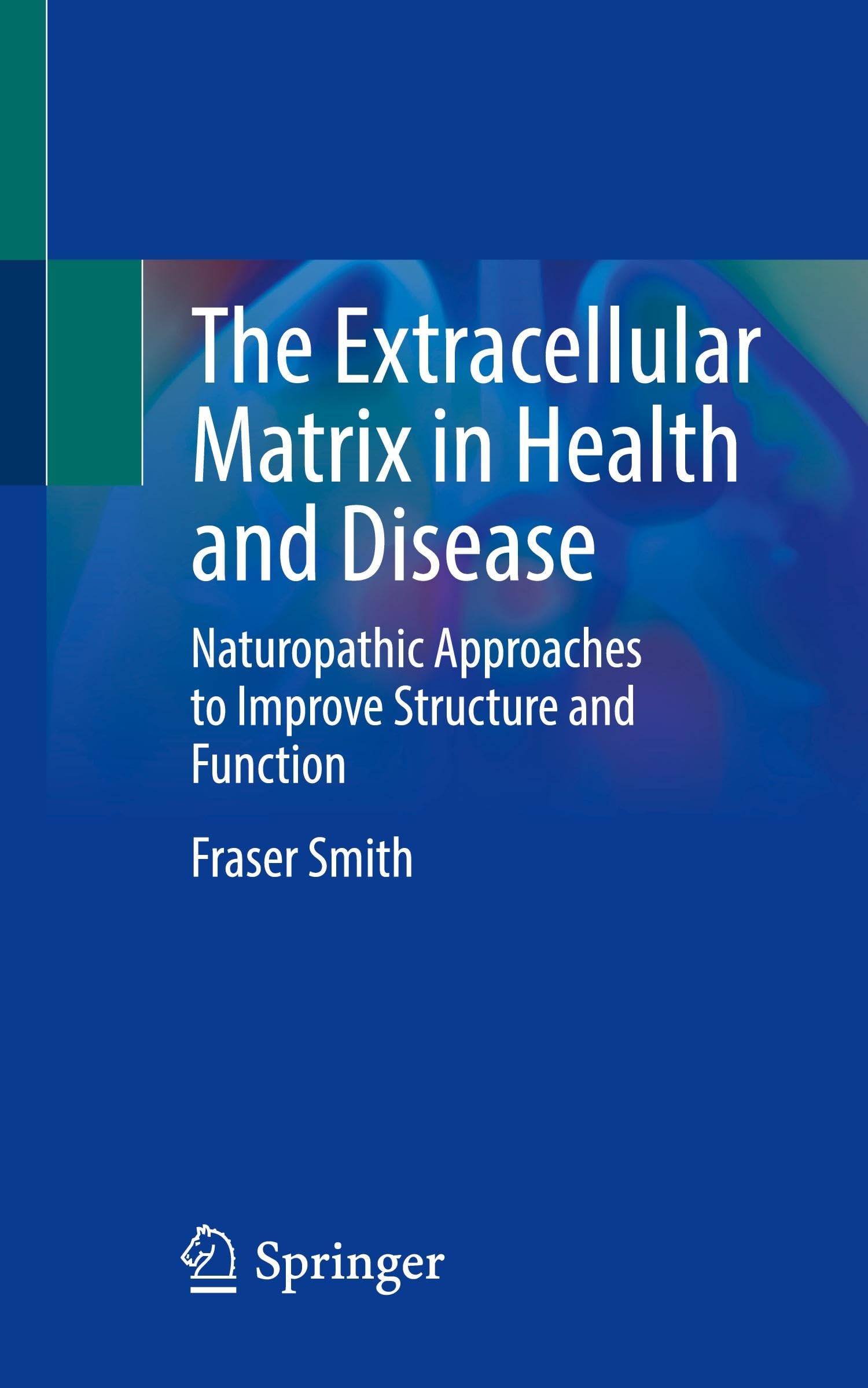 The Extracellular Matrix in Health and Disease: Naturopathic Approaches to Improve Structure and Function