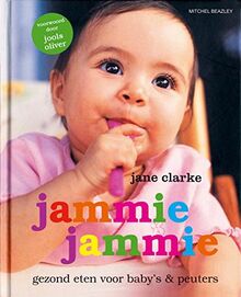 Jammie jammie / druk 1: Gezond eten voor baby's & peuters