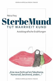 SterbeMund: Tut Wahrheit kund