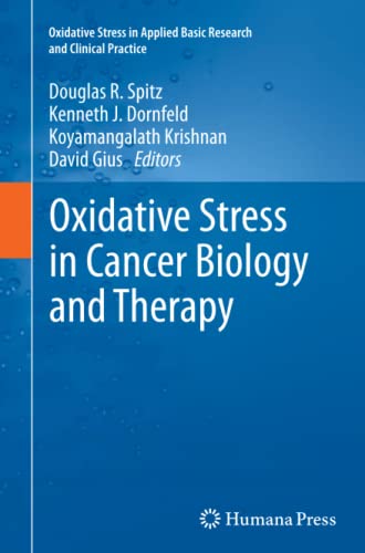 Oxidative Stress in Cancer Biology and Therapy (Oxidative Stress in Applied Basic Research and Clinical Practice)