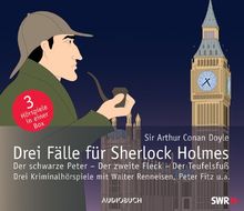 Drei Fälle für Sherlock Holmes: Der schwarze Peter - Der zweite Fleck - Der Teufelsfuß.