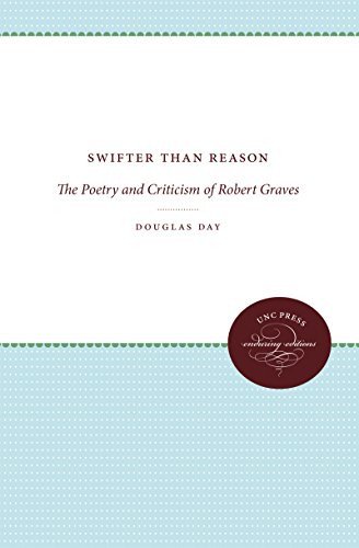 Swifter Than Reason: The Poetry and Criticism of Robert Graves (Unc Press Enduring Editions)