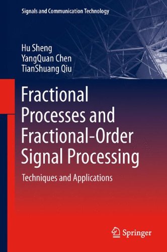Fractional Processes and Fractional-Order Signal Processing: Techniques and Applications (Signals and Communication Technology)