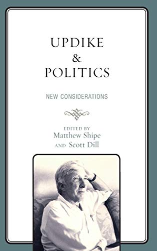 Updike and Politics: New Considerations (Politics, Literature, and Film)