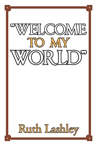 “Welcome to My World”