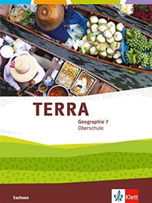 TERRA Geographie 7. Ausgabe Sachsen Oberschule: Schülerbuch Klasse 7 (TERRA Geographie. Ausgabe für Sachsen Oberschule ab 2019)