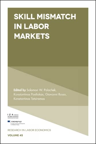 Skill Mismatch in Labor Markets (Research in Labor Economics, 45, Band 45)