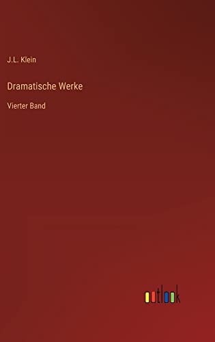 Dramatische Werke: Vierter Band