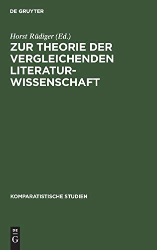 Zur Theorie der vergleichenden Literaturwissenschaft (Komparatistische Studien, Band 1)