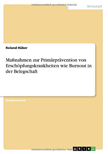 Maßnahmen zur Primärprävention von Erschöpfungskrankheiten wie Burnout in der Belegschaft