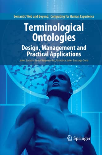 Terminological Ontologies: Design, Management and Practical Applications (Semantic Web and Beyond, Band 9)