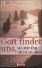 Gott findet uns, wo wir ihn nicht suchen