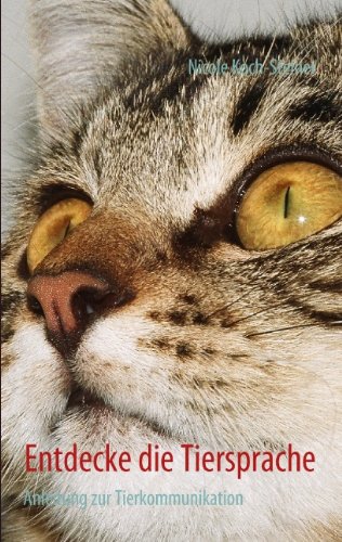 Entdecke die Tiersprache: Anleitung zur Tierkommunikation