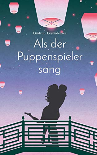 Als der Puppenspieler sang: Liebe und mehr
