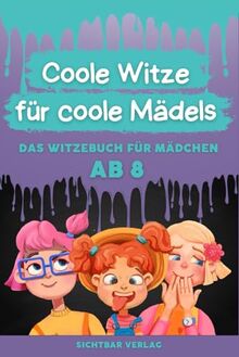Coole Witze für coole Mädels: Das Witzebuch für Mädchen ab 8