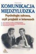 Komunikacja międzyludzka: Psychologia sukcesu, czyli przyjaźń w interesach