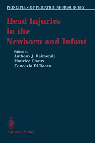 Head Injuries in the Newborn and Infant (Principles of Pediatric Neurosurgery)