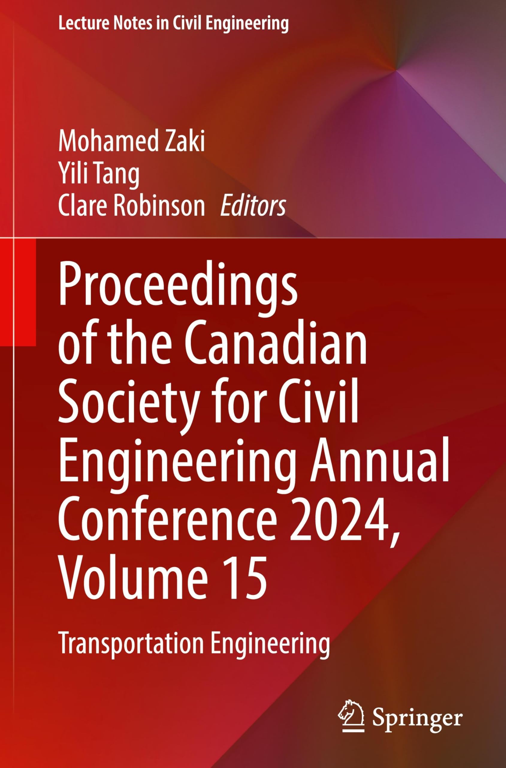 Proceedings of the Canadian Society for Civil Engineering Annual Conference 2024, Volume 15: Transportation Engineering (Lecture Notes in Civil Engineering, 710, Band 15)